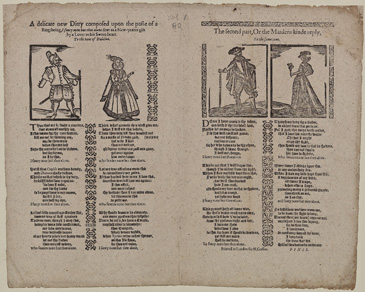 A delicate new Ditty composed of a / Ring: being I fancy none but thee alone: sent as a New-years gift / by a Lover to his Sweet-heart.<br />
<br />
A broadside ballad is a form of cheap print, readily available to most working people in the first half of the seventeenth century. It is a single, poster-sized page which combines text and tune. The verses were set to well-known tunes, often with striking woodcuts images which relate (loosely) to the story. The stories recounted in ballads were meant to entertain while delivering a moral message in the form of advice or warning. Common themes include love and courtship, the supernatural and warnings against vices. They circulated widely in their printed form as well as being memorised and re-sung. The tales told through ballads circulated widely as part of a rich oral and aural culture and derive from the same stock of stories as plays written for performance. As prints, they might be pinned on the wall in alehouses and domestic houses, where they might prompt people to sing. This ballad is a song about the words of affection and fidelity written on a ring.